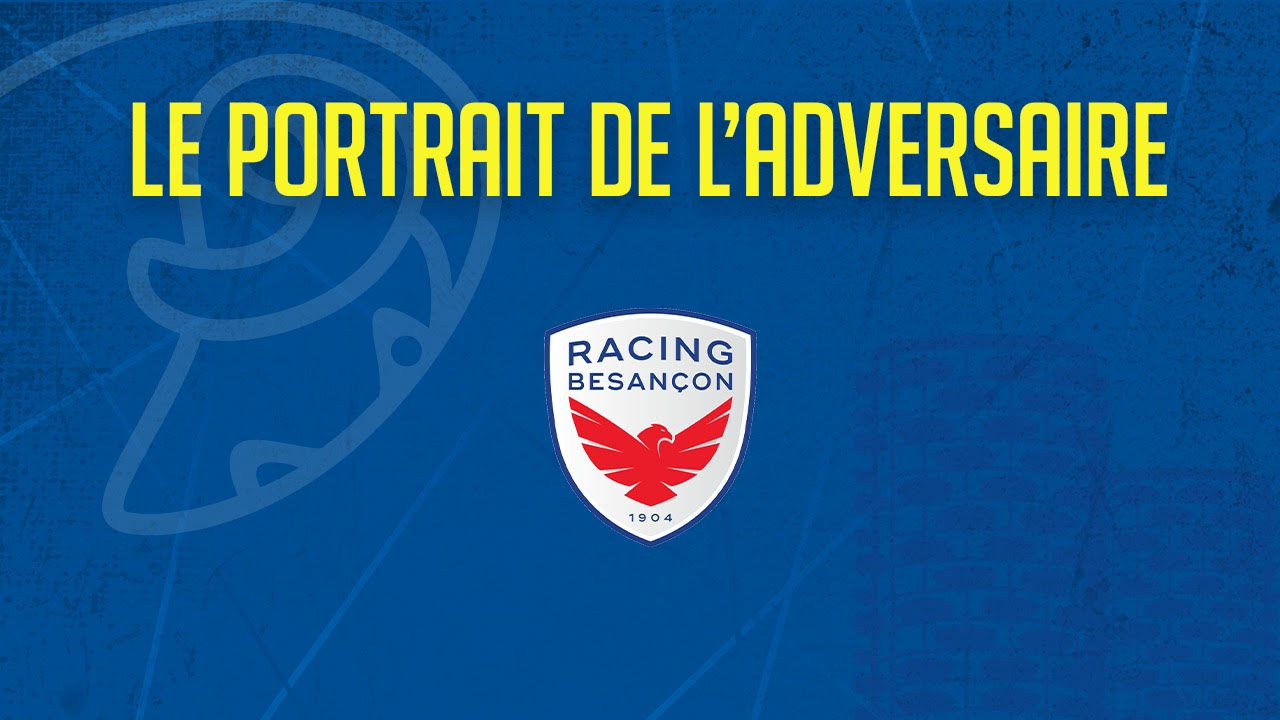 Racing Besançon : le portrait de l’adversaire – USCL